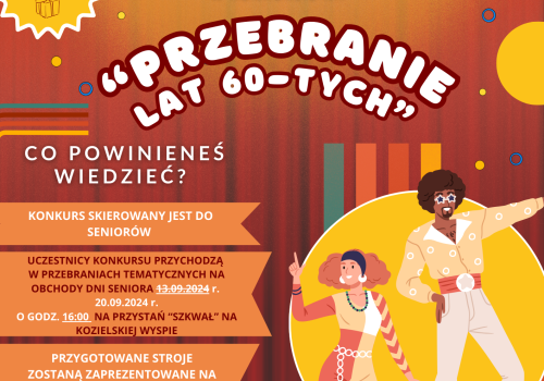 Konkurs w ramach DNI SENIORA 2024 - PRZEBRANIE LAT 60 - tych